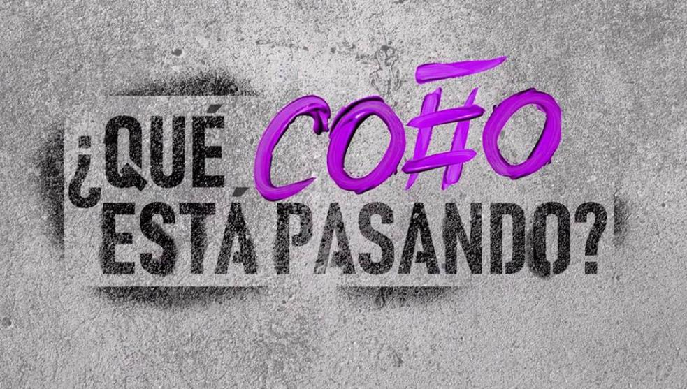 ¿Qué coño está pasando?: El documental para entender el feminismo actual