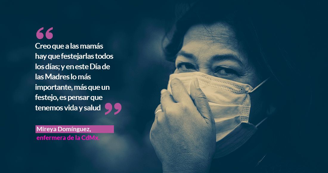 Mireya es madre y enfermera. Dejó todo (miles como ella), la familia incluso, para servirle a México