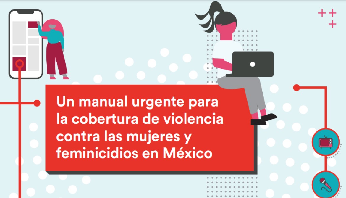 ¿Cómo cubrir la violencia contra las mujeres? Spotlight lanza manual para periodistas