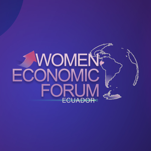 El Women Economic Forum busca desde Ecuador acciones para el empoderamiento de la mujer